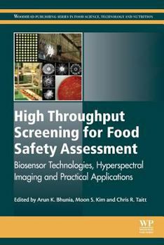 Paperback High Throughput Screening for Food Safety Assessment: Biosensor Technologies, Hyperspectral Imaging and Practical Applications Book