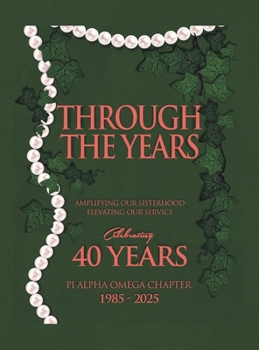 Hardcover Through the Years: Amplifying Our Sisterhood Elevating Our Service Book