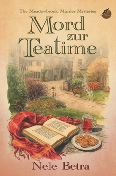 Mord zur Teatime (The Meadowbrook Murder Mysteries) (German Edition)