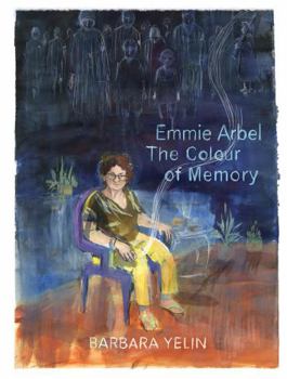 Hardcover Emmie Arbel: The Colour of Memory Book