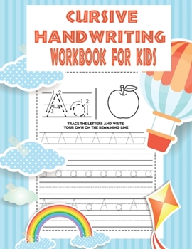 Paperback Cursive Handwriting Workbook For Kids: Trace The Letters And Write Your Own On The Remaining Line, Alphabet Handwriting, Practice Workbook For Kids, T Book