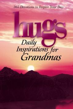 Hardcover Hugs Daily Inspirations for Grandmas: 365 Devotions to Inspire Your Day Book