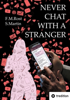 Paperback Never Chat With A Stranger - A true online affair: Softcover edition Book