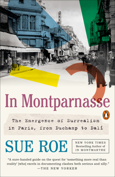 Paperback In Montparnasse: The Emergence of Surrealism in Paris, from Duchamp to Dalí Book