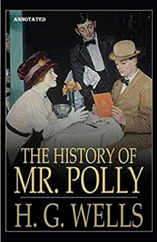 Paperback The History of Mr. Polly Annotated Book