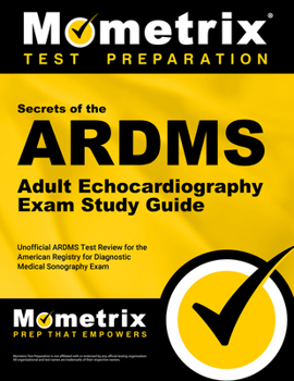 Paperback ARDMS Adult Echocardiography Exam Study Guide: Unofficial Ardms Test Review for the American Registry for Diagnostic Medical Sonography Exam Book