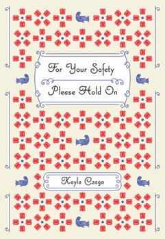 Paperback For Your Safety Please Hold on Book