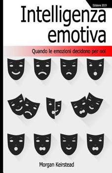 Paperback Intelligenza Emotiva: Quando le emozioni decidono per noi [Italian] Book