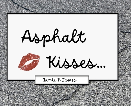 Hardcover Asphalt Kisses Book
