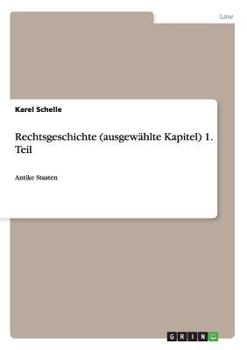 Paperback Rechtsgeschichte (ausgewählte Kapitel) 1. Teil: Antike Staaten [Czech] Book