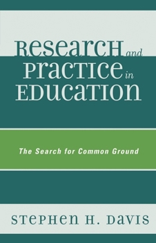 Paperback Research and Practice in Education: The Search for Common Ground Book