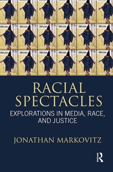 Paperback Racial Spectacles: Explorations in Media, Race, and Justice Book