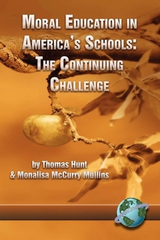 Paperback Moral Education in America's Schools: The Continuing Challenge (PB) Book