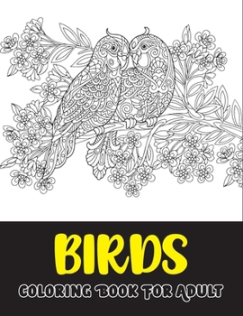 Birds coloring book for adult: Christmas birds coloring book for adult 2021