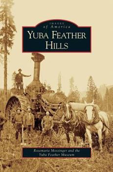Yuba Feather Hills - Book  of the Images of America: California