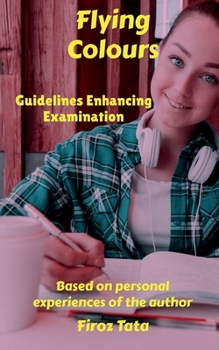 Paperback Flying Colours: Guidelines Enhancing Examination Book