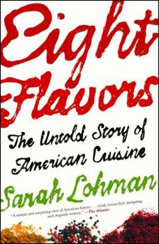 Paperback Eight Flavors: The Untold Story of American Cuisine Book