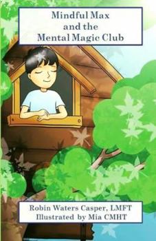 Paperback Mindful Max and the Mental Magic Club Book