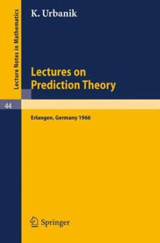 Paperback Lectures on Prediction Theory: Delivered at the University Erlangen-Nürnberg 1966 Book