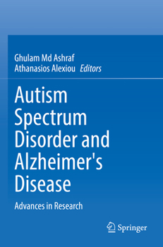 Paperback Autism Spectrum Disorder and Alzheimer's Disease: Advances in Research Book