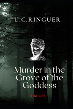 Murder in the Grove of the Goddess (Cariello - Archaeology Crime Stories) - Book #2 of the Cariello
