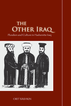 Paperback The Other Iraq: Pluralism and Culture in Hashemite Iraq Book