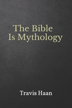 Paperback The Bible Is Mythology Book