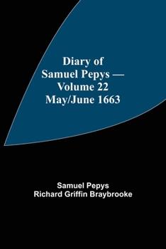 Paperback Diary of Samuel Pepys - Volume 22: May/June 1663 Book