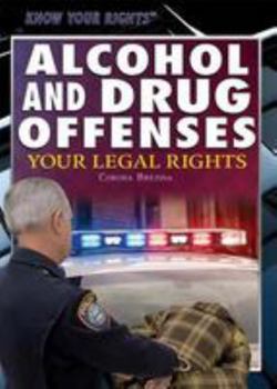 Paperback Alcohol and Drug Offenses: Your Legal Rights Book