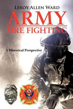 Paperback Army Fire Fighting: A Historical Perspective Book