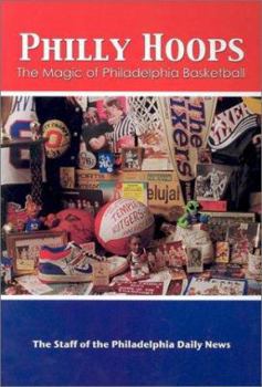 Paperback Philly Hoops: The Magic of Philadelphia Basketball Book