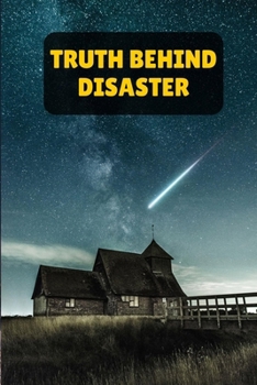 TRUTH BEHIND DISASTER