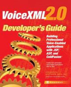 Paperback VoiceXML 2.0 Developer's Guide: Building Professional Voice Enabled Applications with JSP, ASP & Coldfusion Book
