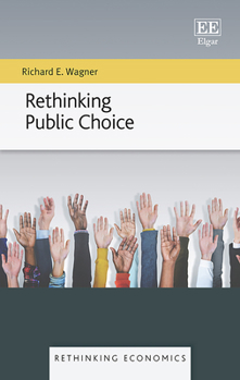 Hardcover Rethinking Public Choice Book
