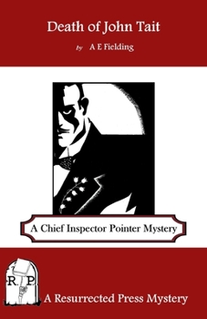 Death of John Tait: A Chief Inspector Pointer Mystery - Book #12 of the Chief Inspector Pointer