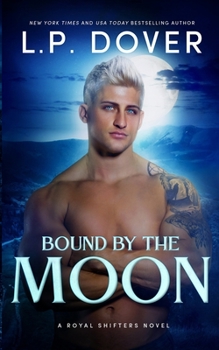 Bound by the Moon - Book #5 of the Royal Shifters