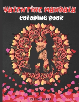 Paperback Valentine Mandala Coloring Book: Lovely Valentine`s Day Mandala Coloring Book with Cute and Relaxing Mandala Coloring Pages Book