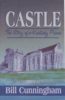 Hardcover Castle: The Story of a Kentucky Prison Book
