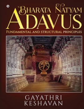 Paperback Bharata Natyam Adavus: Fundamental and Structural Principles Book