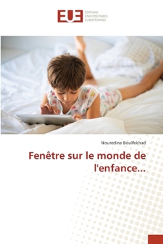 Paperback Fenêtre sur le monde de l'enfance... [French] Book