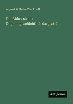 Paperback Der Ablassstreit: Dogmengeschichtlich dargestellt [German] Book