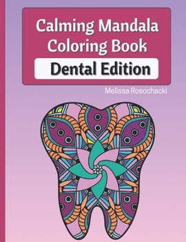 Paperback Calming Mandala Coloring Book Dental Edition Book