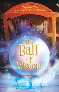 Paperback The Ball Of Wisdom Book