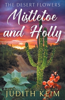 Paperback The Desert Flowers - Mistletoe & Holly Book