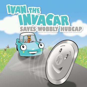 Paperback Ivan the Invacar Saves Wobbly Hubcap Book