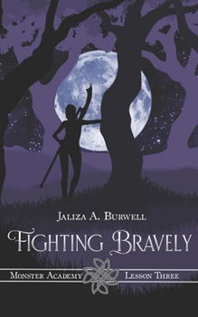 Lesson Three: Fighting Bravely (Monster Academy) - Book #3 of the Monster Academy