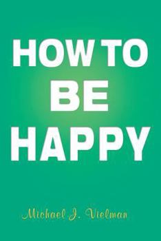 Paperback How to Be Happy Book