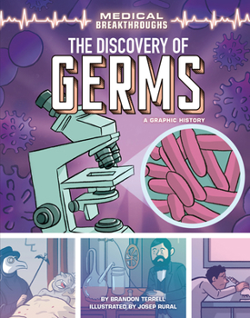 Library Binding The Discovery of Germs: A Graphic History Book