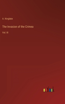 Hardcover The Invasion of the Crimea: Vol. III Book