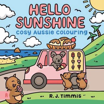 Paperback Hello Sunshine:: Cosy Aussie Colouring Book
